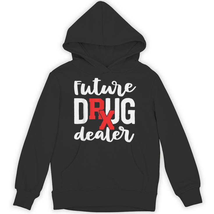 Pharmacist Graduation Pharmacy Future Drug Dealer Unisex Hoodie