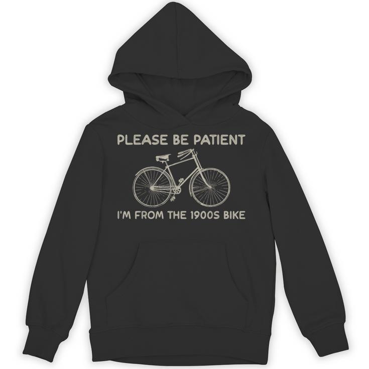 Please Be Patient I'm From The 1900s Bike Unisex Hoodie