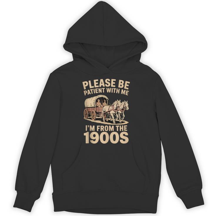 Please Be Patient With My I'm From The 1900s Classic Unisex Hoodie