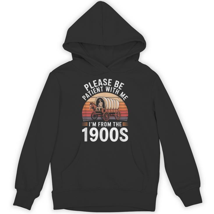Please Be Patient With Me I'm From The 1900s Grandma Grandpa Unisex Hoodie