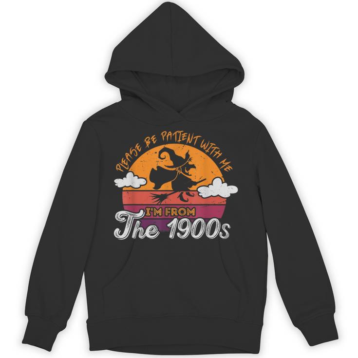 Please Be Patient With Me I'm From The 1900s Halloween Unisex Hoodie