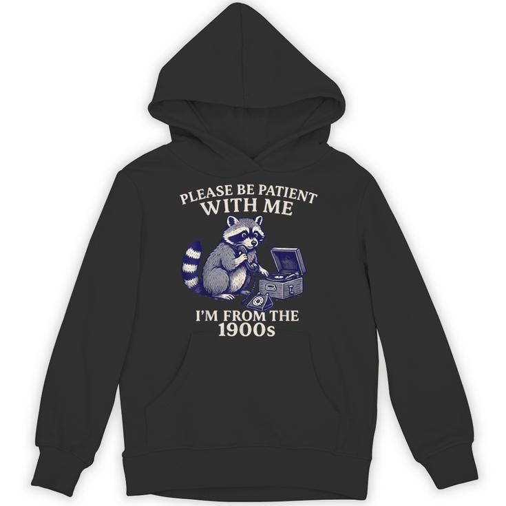 Please Be Patient I'm From The 1900s Retro Raccoon Saying Unisex Hoodie