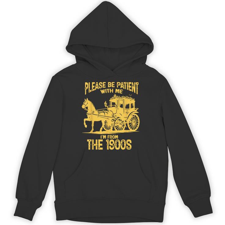 Please Be Patient With Me I'm From The 1900s Vin Unisex Hoodie