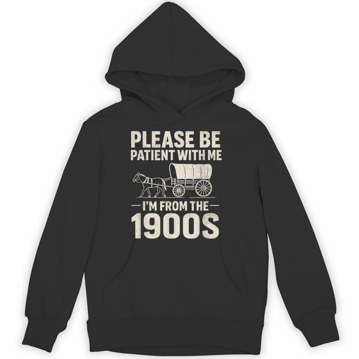 Please Be Patient I'm From The 1900s Vintage Old-Timer Unisex Hoodie