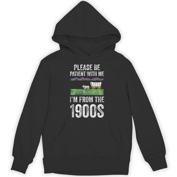 Please Be Patient With Me I'm From The 1900s Vintage Ox Unisex Hoodie