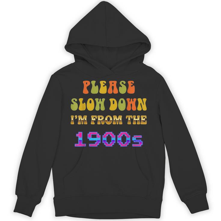 Please Slow Down I'm From The 1900s Retro Vintage 70 Unisex Hoodie