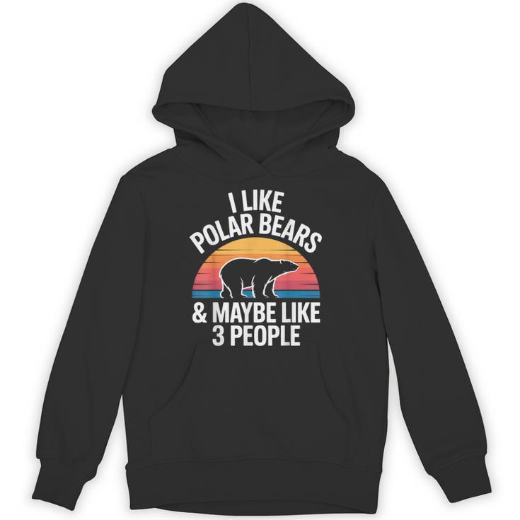 I Like Polar Bears Maybe 3 People Sarcastic Introvert Humor Unisex Hoodie