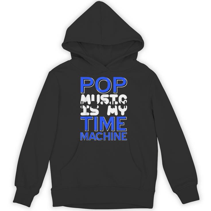 Pop Music Becomes a Time Machine Nostalgia Sound Quote Unisex Hoodie