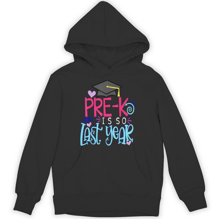 Pre-K Is So First Year Shirt Kids School Graduation Cute Unisex Hoodie