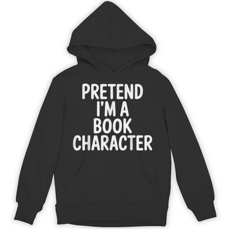 Pretend I'm A Book Character Costumes For Kids Halloween Unisex Hoodie