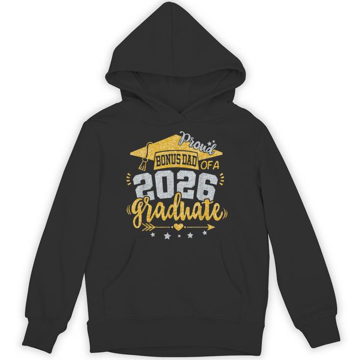 Proud Bonus Dad Of A 2026 Graduate Grad Senior Graduation Unisex Hoodie