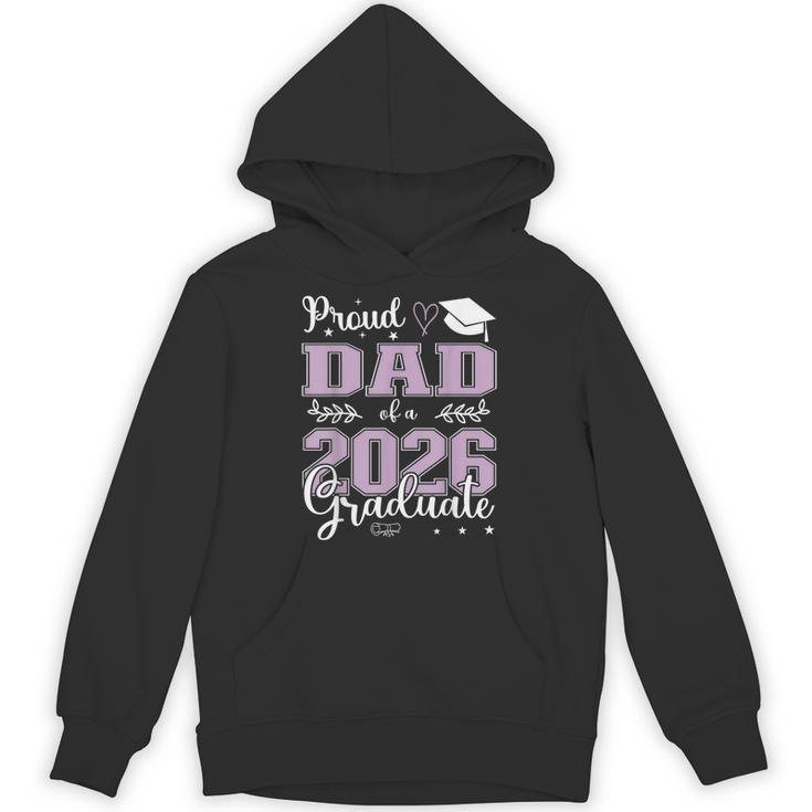 Proud Dad Of a Class Of 2026 Graduate For Graduation Unisex Hoodie