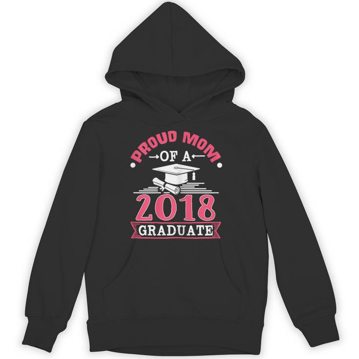 Proud Mom Of A Class 2018 Graduate Graduation  T-Shirt Unisex Hoodie