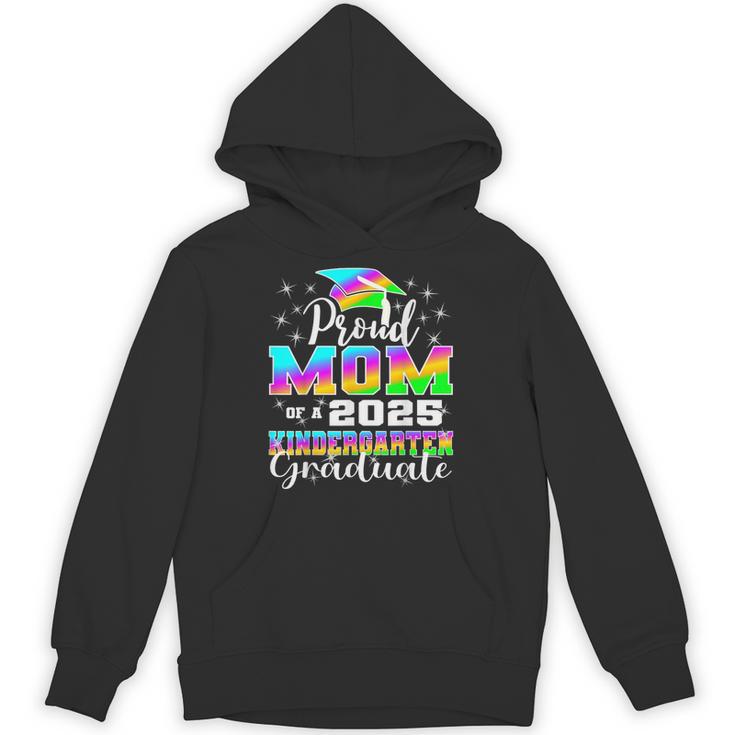 Proud Mom Of Kindergarten Graduate 2025 Graduation Mom Unisex Hoodie