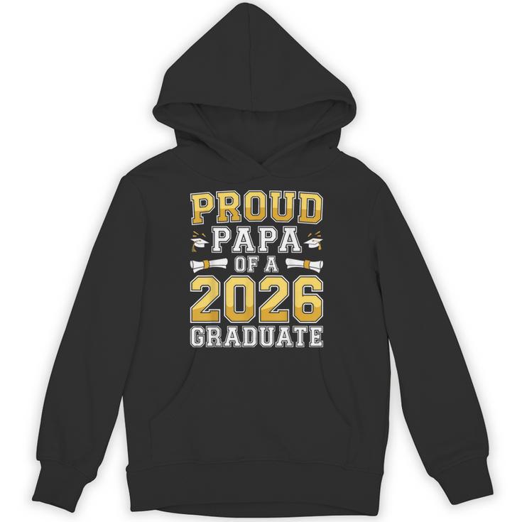 Proud Papa Of A 2026 Graduate Shirt Class Of 2026 Graduation Unisex Hoodie