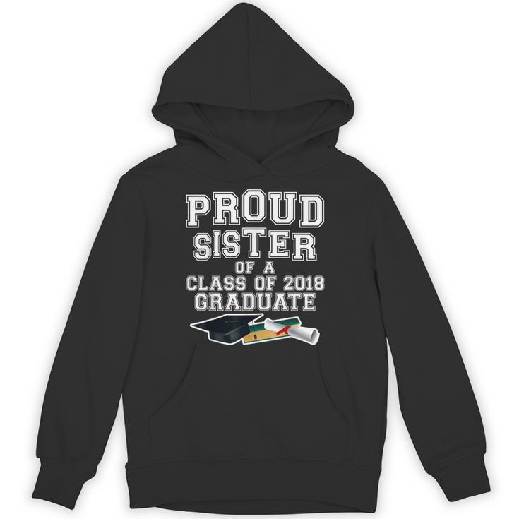 Proud Sister Of A Grad Class Of 2018 Graduation Apparel Unisex Hoodie