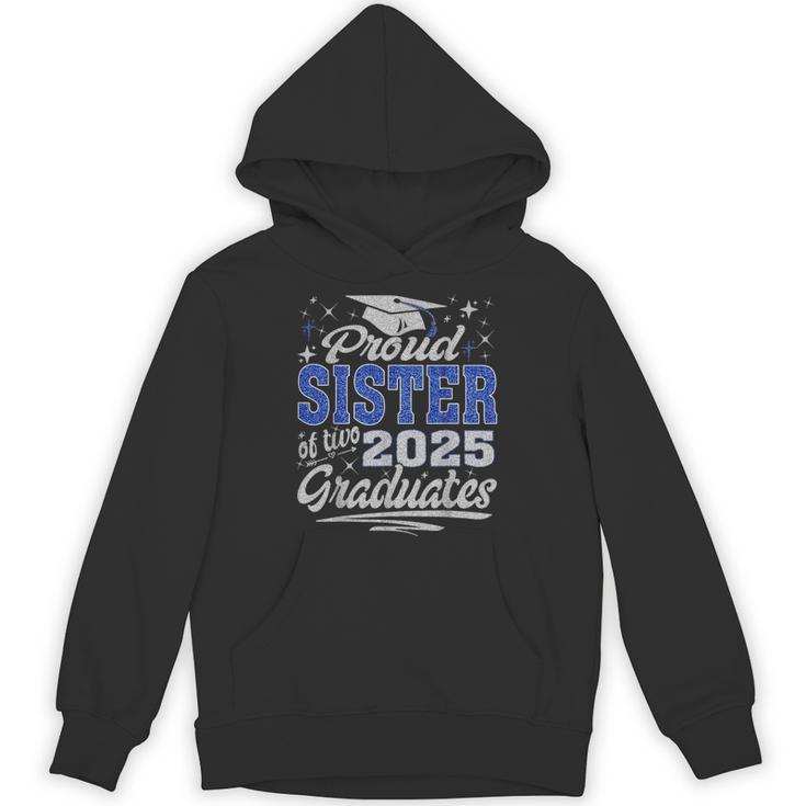 Proud Sister Of Two Class Of 2025 Graduates Twins Graduation Unisex Hoodie