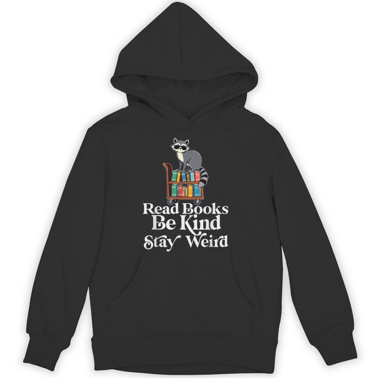 Read Book Be Kind Stay Weird Book Reader Lover Bookworm Unisex Hoodie