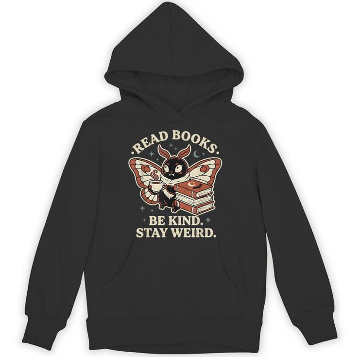 Read Books Be Kind Stay Weird Moth Coffee Lover Reading Unisex Hoodie