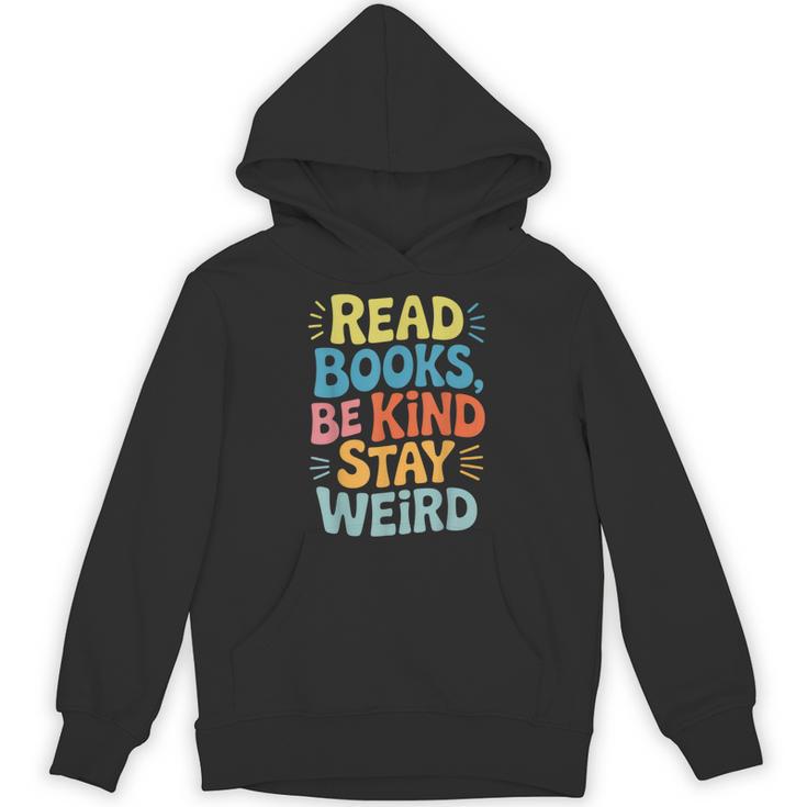Read Books Be Kind Stay Weird The Perfect Life Formula Unisex Hoodie