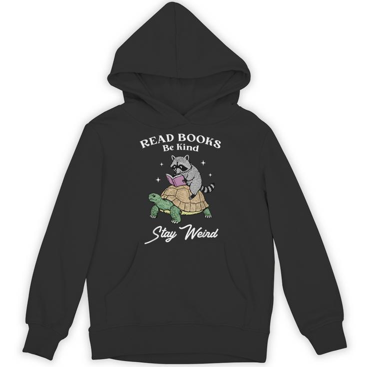 Read Books Be Kind Stay Weird Unisex Hoodie