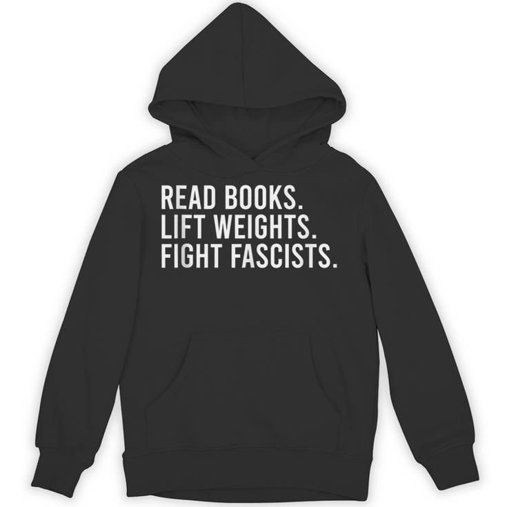Read Books Lift Weights Fight Fascists Reading Activism Unisex Hoodie
