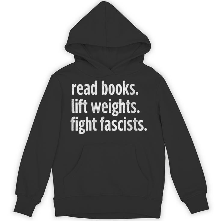 Read Books Lift Weights Fight Fascists Reading Lovers Unisex Hoodie