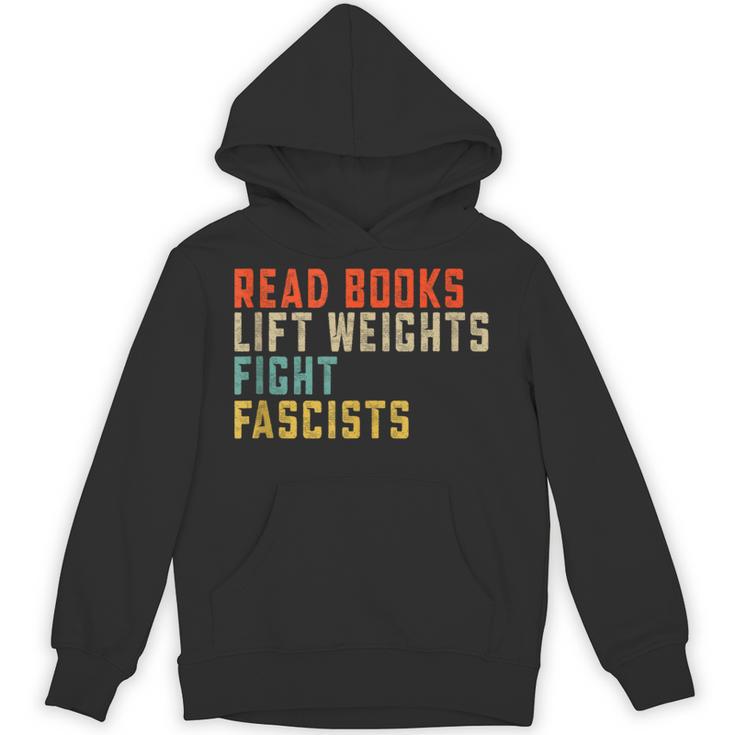 Read Books Lift Weights Fight Fascists Reading Unisex Hoodie