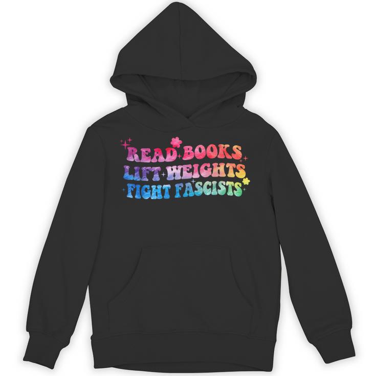 Read Books Lift Weights Fight Fascists Tie Dye Men Women Unisex Hoodie