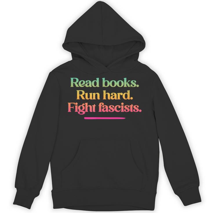 Read Books Run Hard Fight Fascists Unisex Hoodie