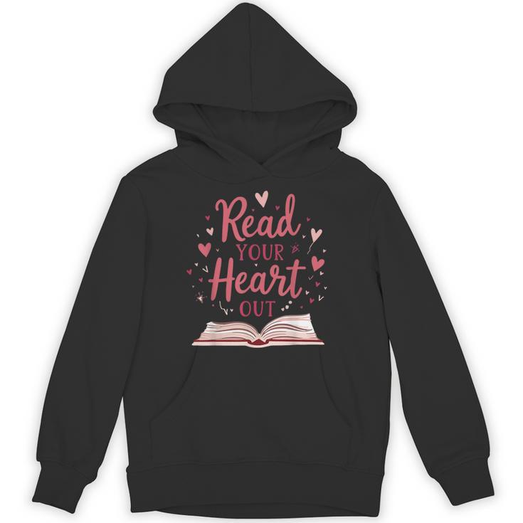 Read Your Heart Out Book Escape Into Stories Unisex Hoodie