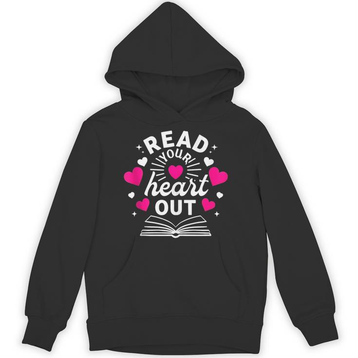 Read Your Heart Out Cute Teacher Women Book Lovers Unisex Hoodie