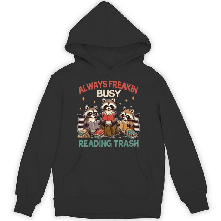 Reading Book Lover Racoon Always Freakin Busy Reading Trash Unisex Hoodie