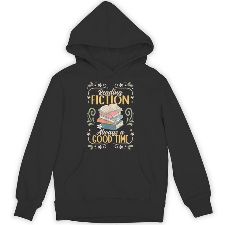 Reading Fiction Always A Good Time Book Reading Bookworm Unisex Hoodie
