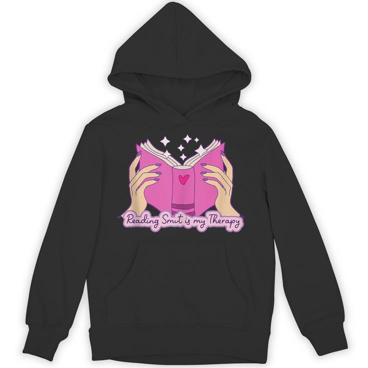Reading Smut Is My Therapy Romance Book Reader Humor Unisex Hoodie