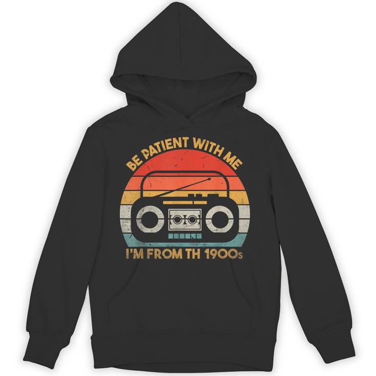 Retro Be Patient With Me I'm From The 1900s Unisex Hoodie