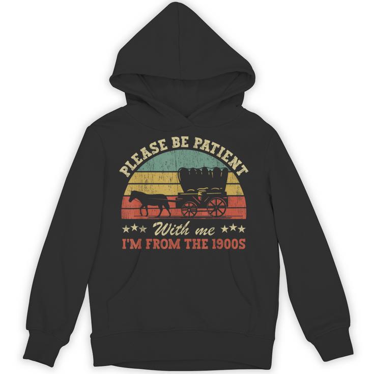 Retro Please Be Patient With Me I'm From The 1900s Unisex Hoodie