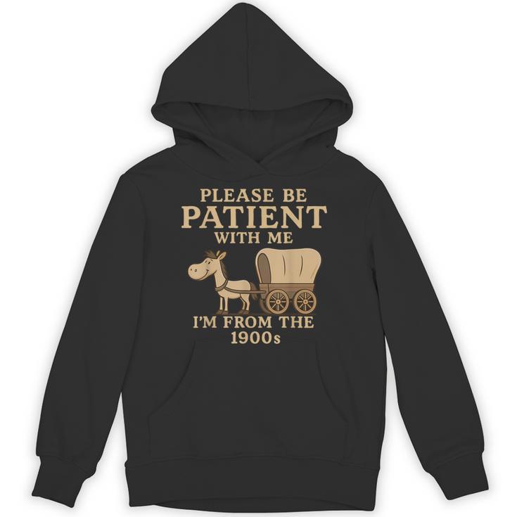 Retro Please Be Patient With Me I'm From The 1900s Vintage Unisex Hoodie