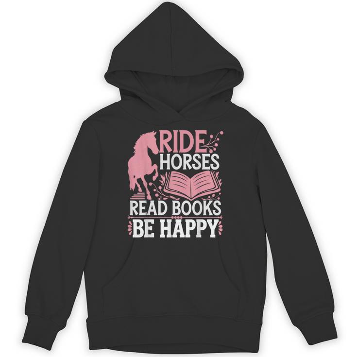 Ride Horses Read Books Be Happy Unisex Hoodie