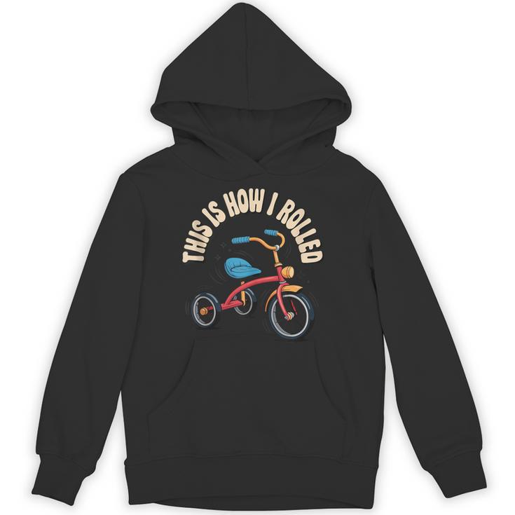 This How I Rolled Retro Tricycle 80s 90s Kid Nostalgia Unisex Hoodie