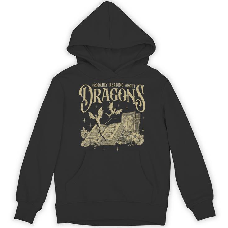 Romantasy Reader Book Reading Probably Reading About Dragons Unisex Hoodie
