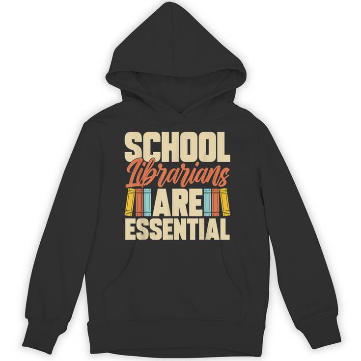School Librarians Are Essential Library Book Lover Librarian Unisex Hoodie