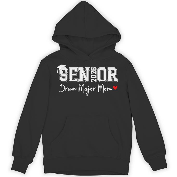Senior 2026 Drum Major Mom 2026 Marching Band Graduation Unisex Hoodie