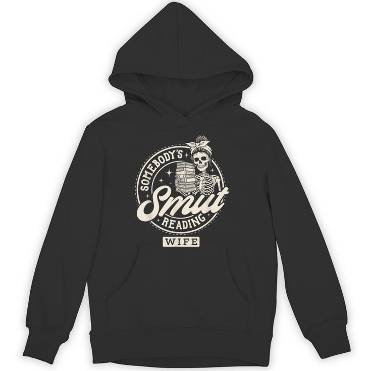 Smut Book Reader Spicy Romance Somebody's Smut Reading Wife Unisex Hoodie
