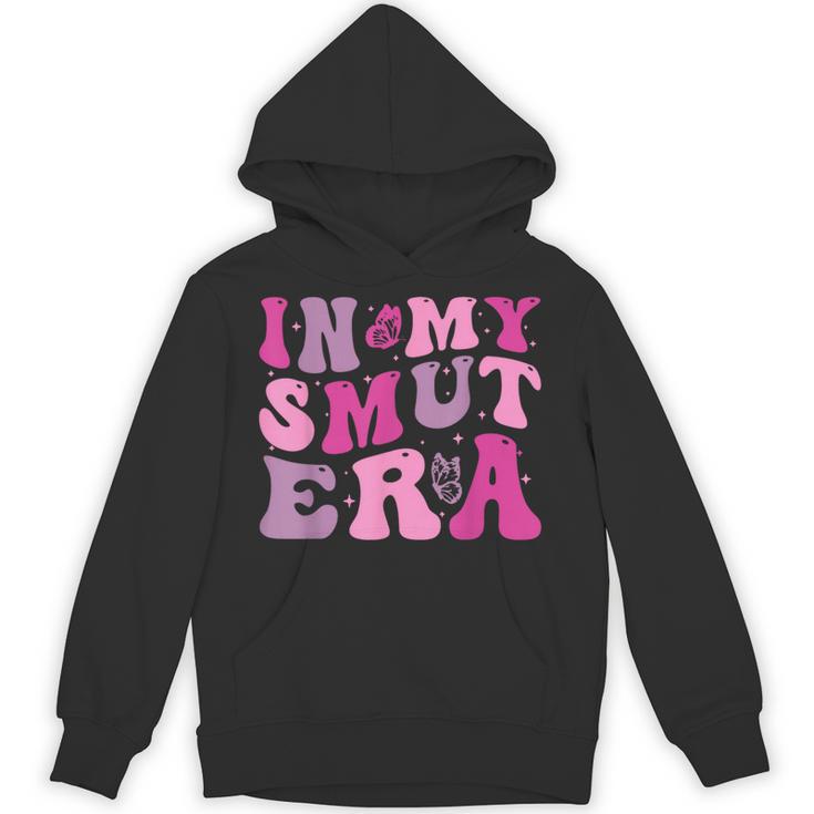 In My Smut Era Groovy Smut Book Reading Spicy Book Romance Unisex Hoodie