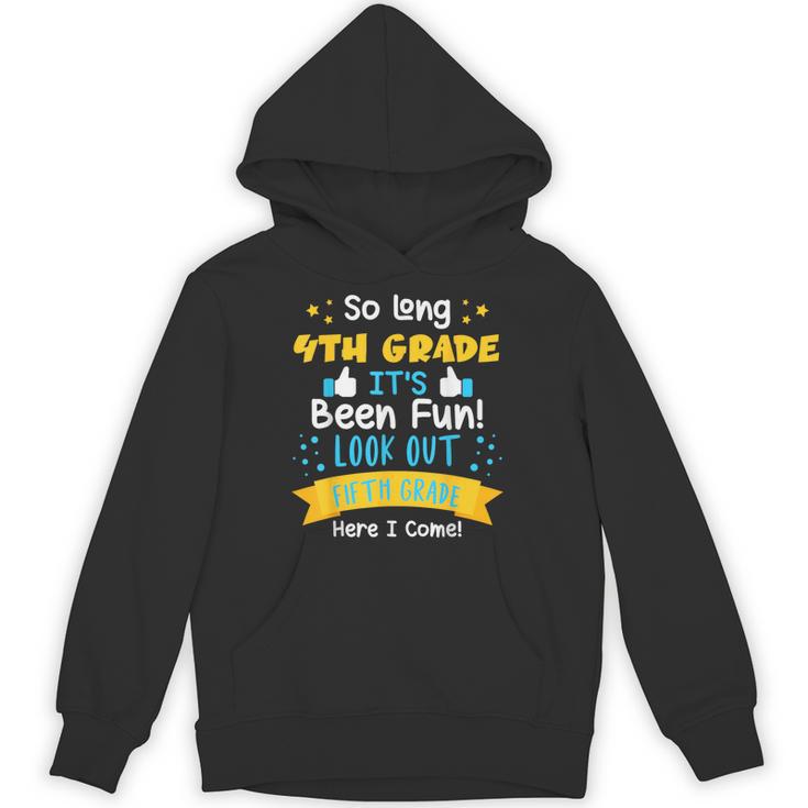 So Long 4th Grade Graduation 2025 School 5th Grade Here Come Unisex Hoodie