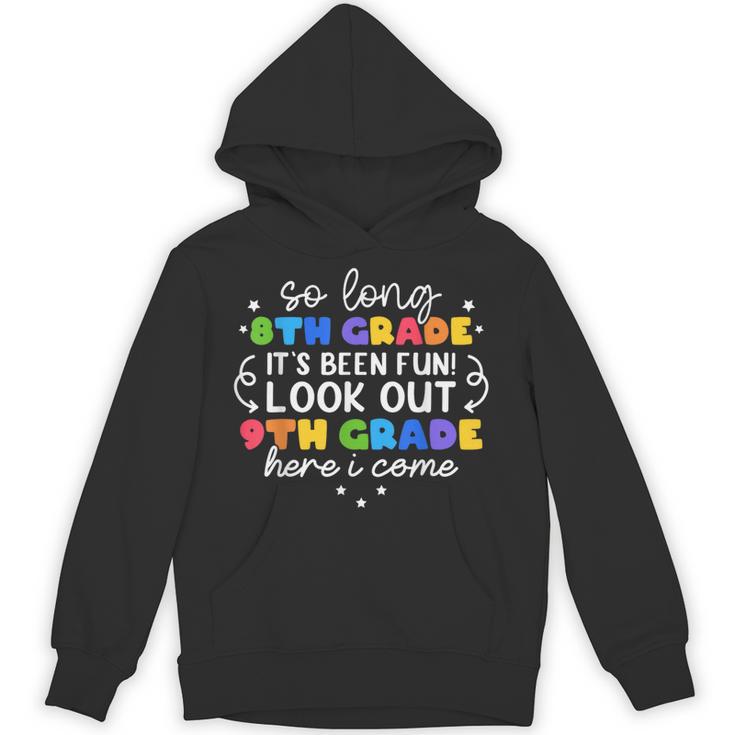So Long 8th Grade 9th Grade Here I Come Graduation Cute Unisex Hoodie