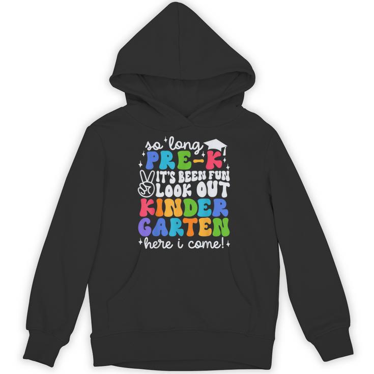 So Long Pre K Graduation Kindergarten Here I Come Kids 2024 Unisex Hoodie