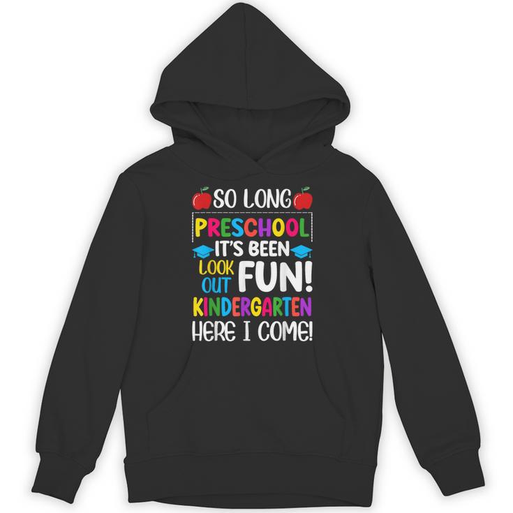 So Long Preschool Kindergarten Here I Come Graduation Unisex Hoodie