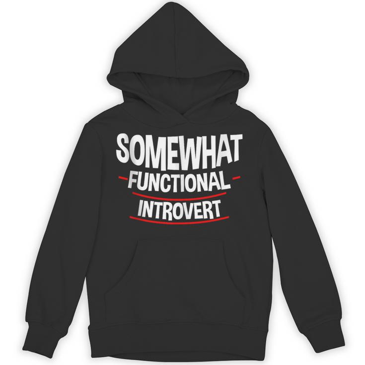 Somewhat Functional Introvert Unisex Hoodie